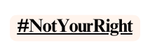 NotYourRight